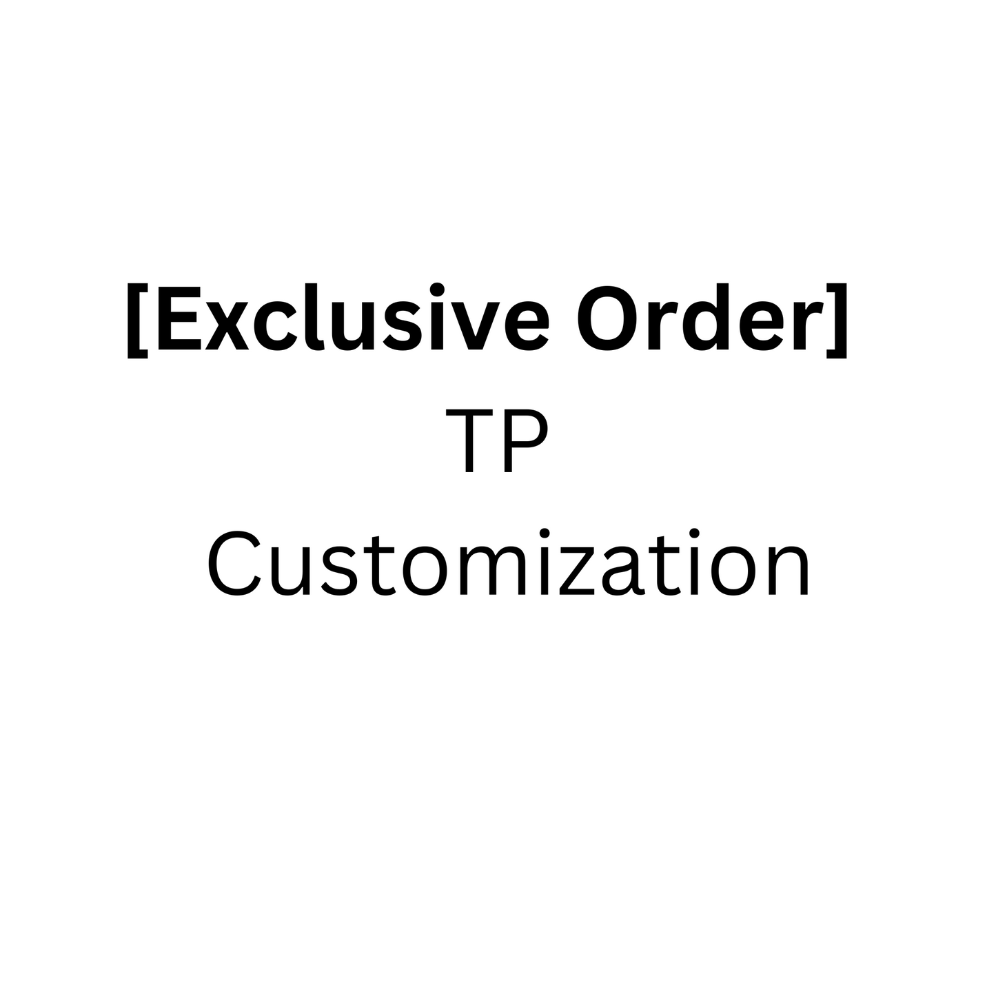 [Exclusive Customization] TP Letter Customization